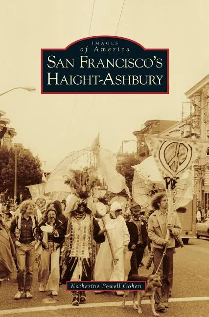 San Francisco's Haight-Ashbury - Hardcover