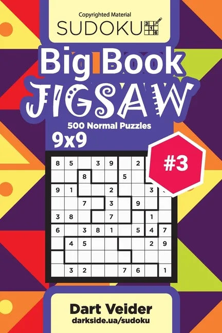 Big Book Sudoku Jigsaw - 500 Normal Puzzles 9x9 (Volume 3) - Paperback