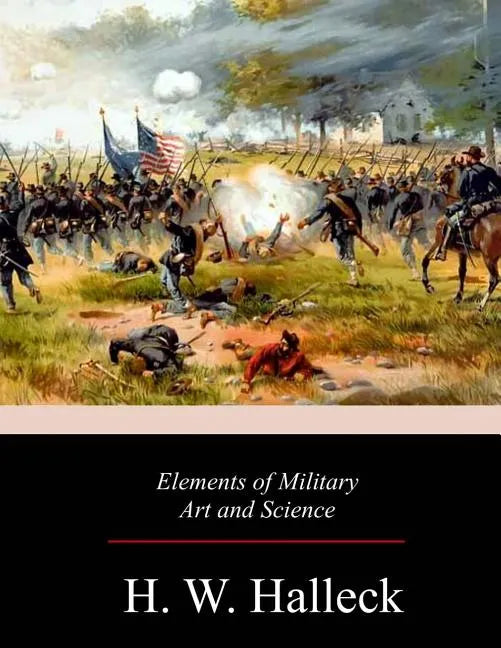 Elements of Military Art and Science - Paperback
