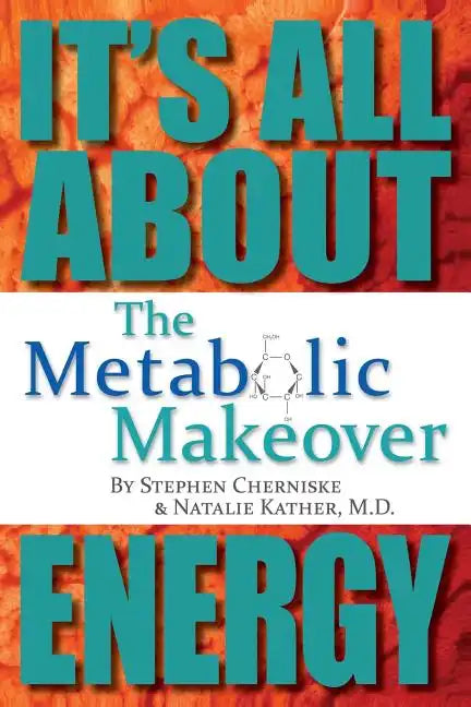 The Metabolic Makeover: It's All About Energy - Paperback