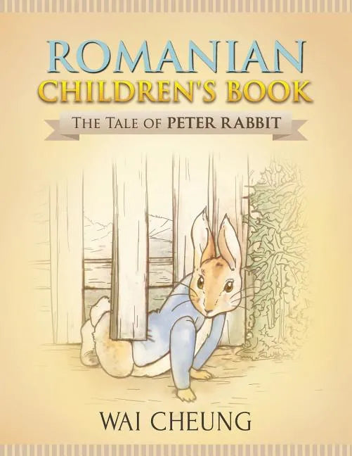 Romanian Children's Book: The Tale of Peter Rabbit - Paperback