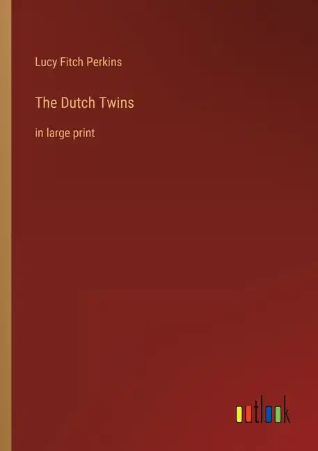 The Dutch Twins: in large print - Paperback