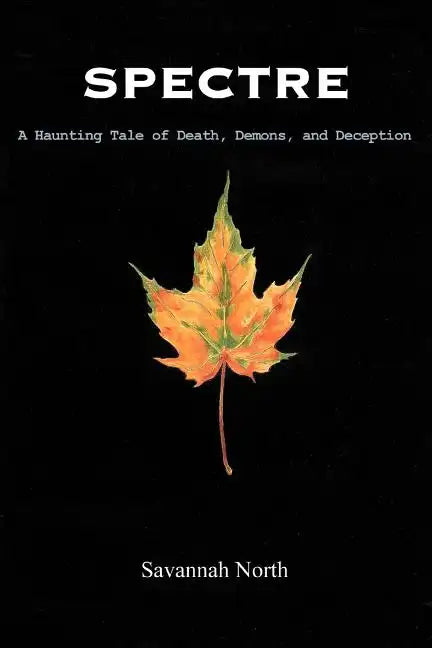 Spectre: A Haunting Tale of Death, Demons, and Deception - Paperback