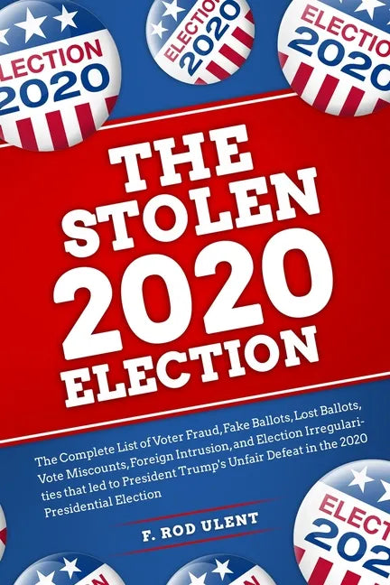 The 2020 Stolen Election - Paperback