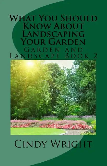 What You Should Know About Landscaping Your Garden - Paperback