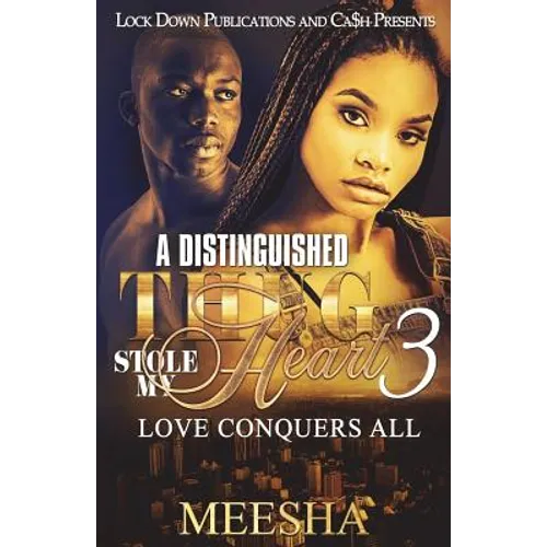 A Distinguished Thug Stole My Heart 3: Love Conquers All - Paperback