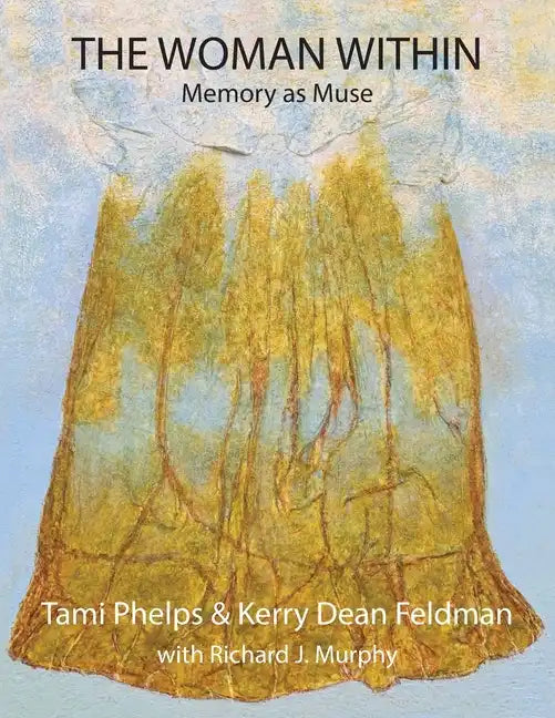 The Woman Within: Memory as Muse - Paperback