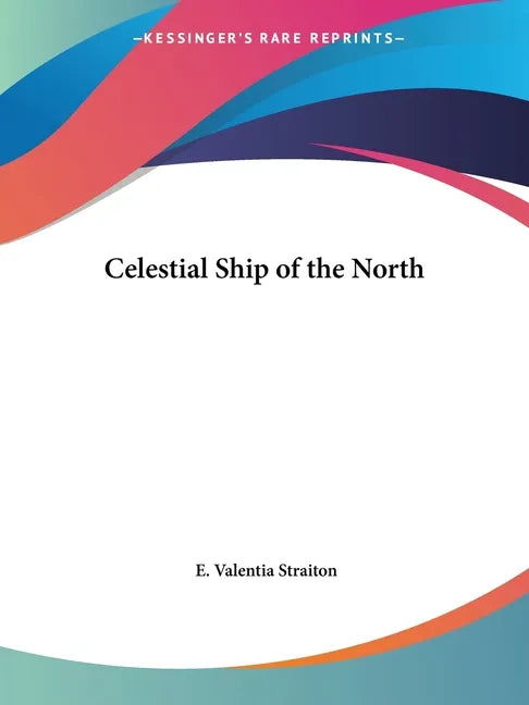 Celestial Ship of the North - Paperback