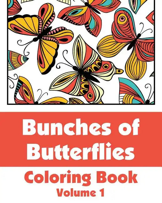 Bunches of Butterflies Coloring Book - Paperback