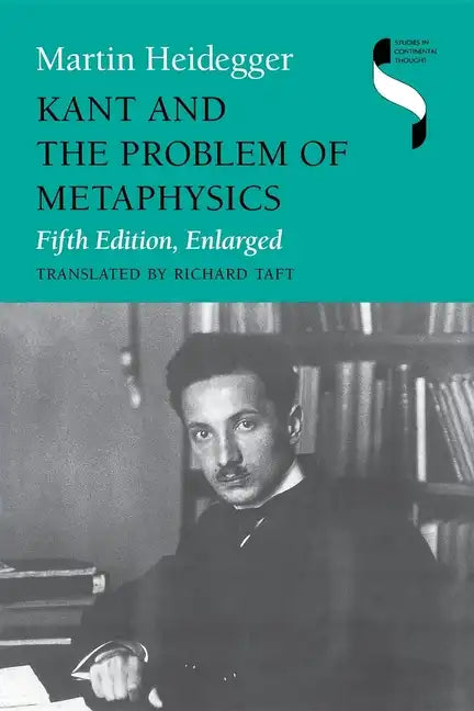 Kant and the Problem of Metaphysics, Fifth Edition, Enlarged - Paperback