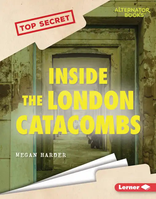 Inside the London Catacombs - Library Binding