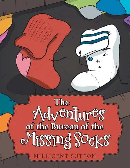 The Adventures of the Bureau of the Missing Socks - Paperback