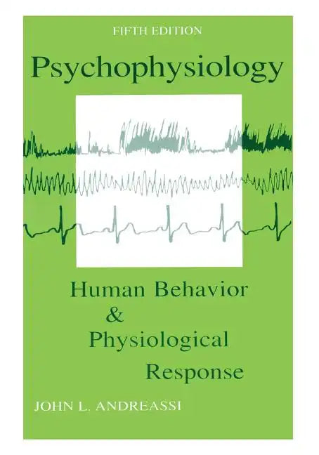 Psychophysiology: Human Behavior and Physiological Response - Paperback