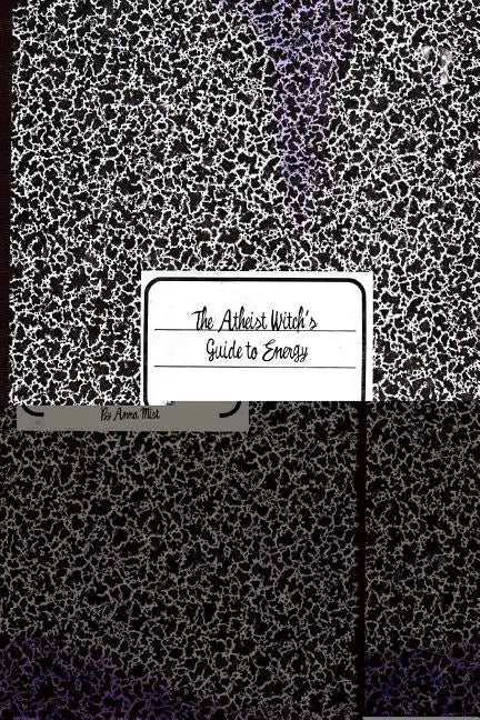The Atheist Witch's Guide to Energy - Paperback