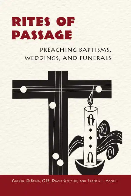 Rites of Passage: Preaching Baptisms, Weddings, and Funerals - Paperback