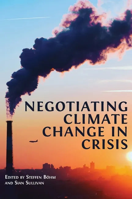 Negotiating Climate Change in Crisis - Paperback