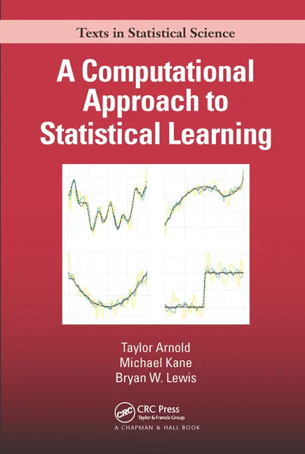 A Computational Approach to Statistical Learning - Paperback