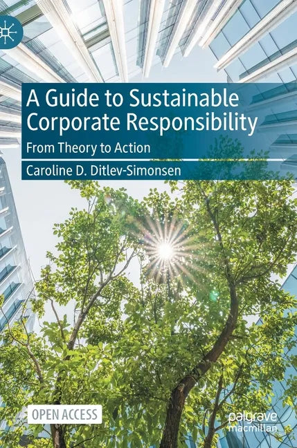A Guide to Sustainable Corporate Responsibility: From Theory to Action - Hardcover