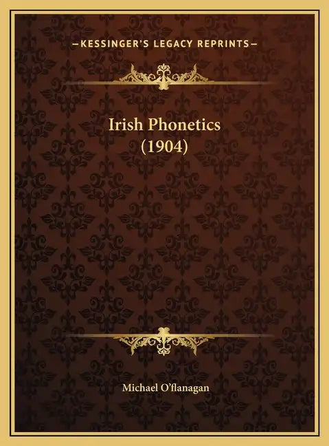Irish Phonetics (1904) - Hardcover
