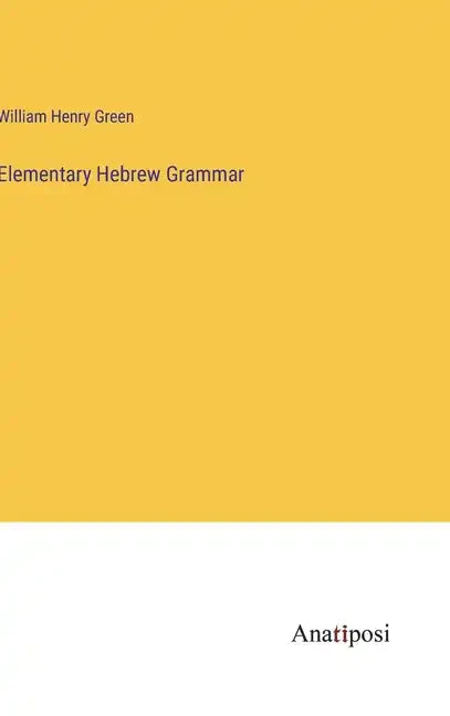 Elementary Hebrew Grammar - Hardcover
