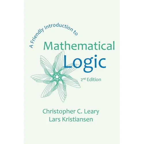 A Friendly Introduction to Mathematical Logic - Paperback