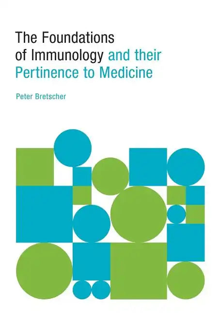 The Foundations of Immunology and their Pertinence to Medicine - Paperback