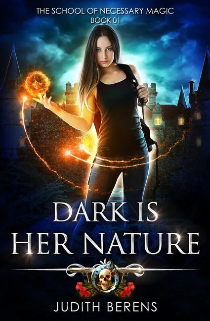 Dark is Her Nature: The School of Necessary Magic Book 1 - Paperback