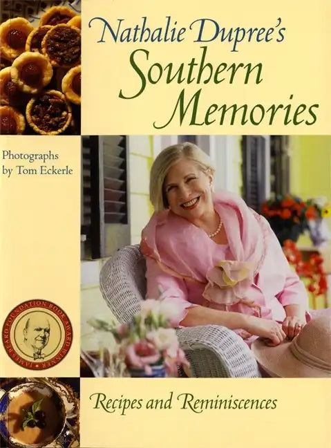 Nathalie Dupree's Southern Memories: Recipes and Reminiscences - Paperback