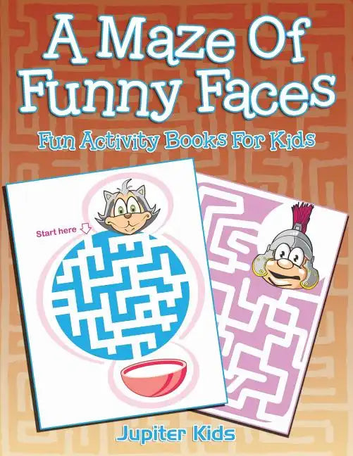 A Maze Of Funny Faces: Fun Activity Books For Kids - Paperback