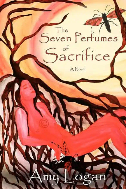 The Seven Perfumes of Sacrifice - Paperback