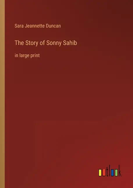 The Story of Sonny Sahib: in large print - Paperback