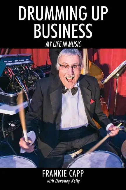 Drumming Up Business: My Life in Music - Paperback
