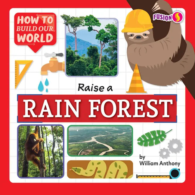 Raise a Rain Forest - Library Binding