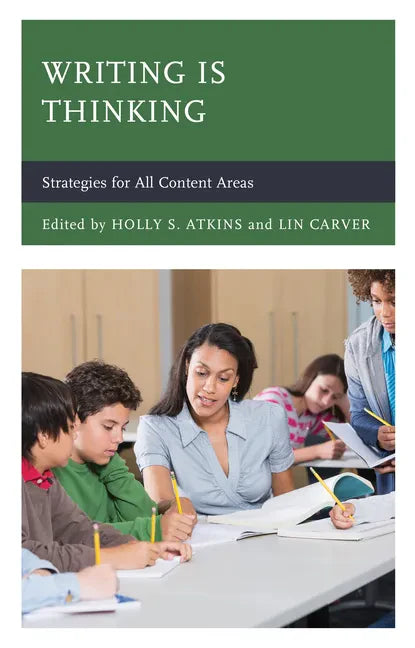 Writing Is Thinking: Strategies for All Content Areas - Paperback