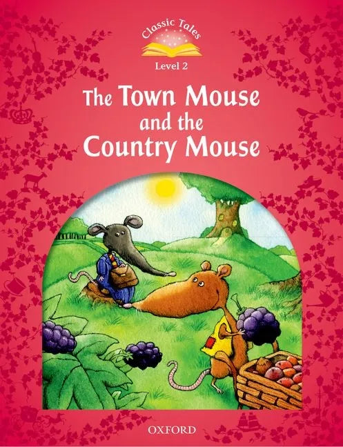 Classic Tales: Level 2: The Town Mouse and the Country Mouse - Paperback