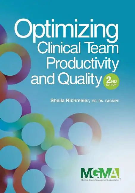 Optimizing Clinical Team Productivity and Quality - Paperback