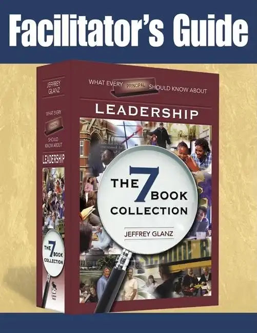 Facilitator's Guide to What Every Principal Should Know About Leadership - Paperback