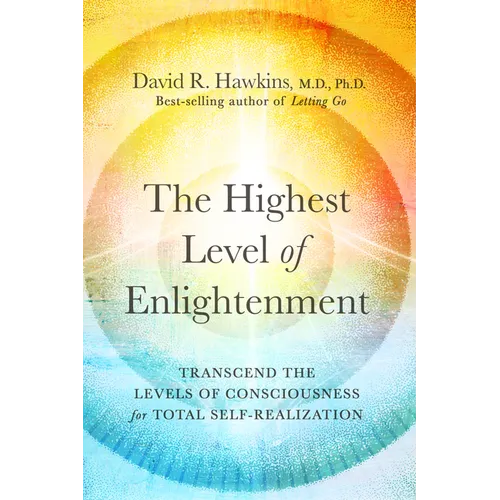 The Highest Level of Enlightenment: Transcend the Levels of Consciousness for Total Self-Realization - Paperback