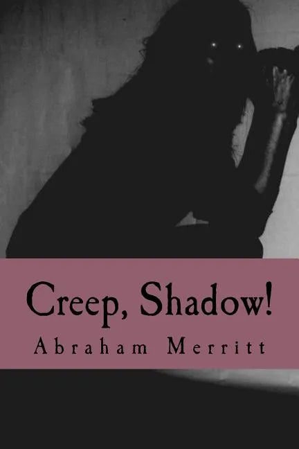 Creep, Shadow! - Paperback