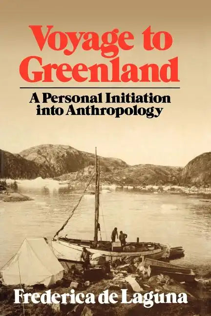 Voyage to Greenland: A Personal Initiation into Anthropology - Paperback