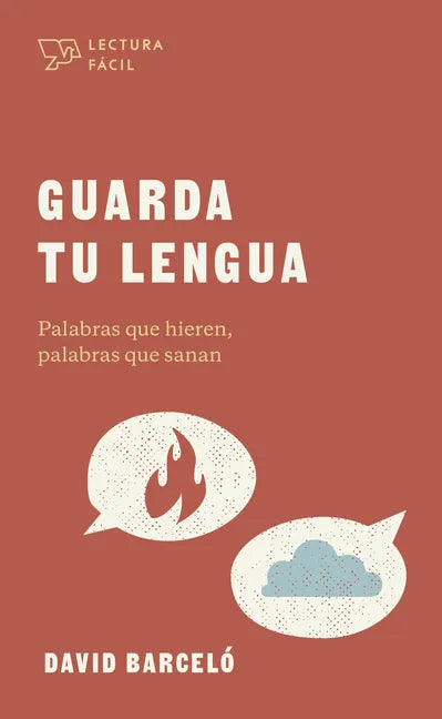 Guarda Tu Lengua: Palabras Que Hieren, Palabras Que Sanan - Paperback