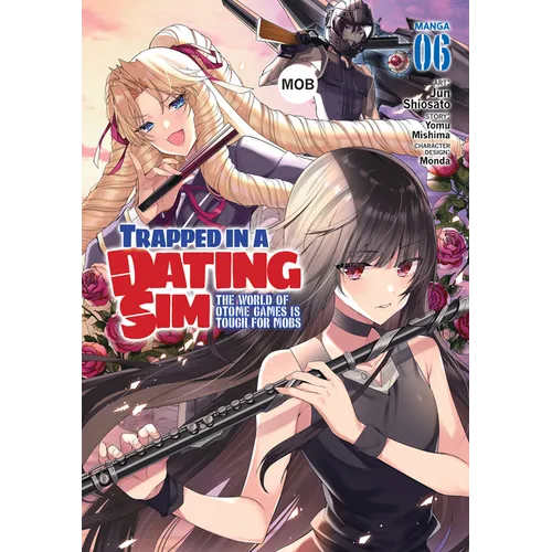 Trapped in a Dating Sim: The World of Otome Games Is Tough for Mobs (Manga) Vol. 6 - Paperback