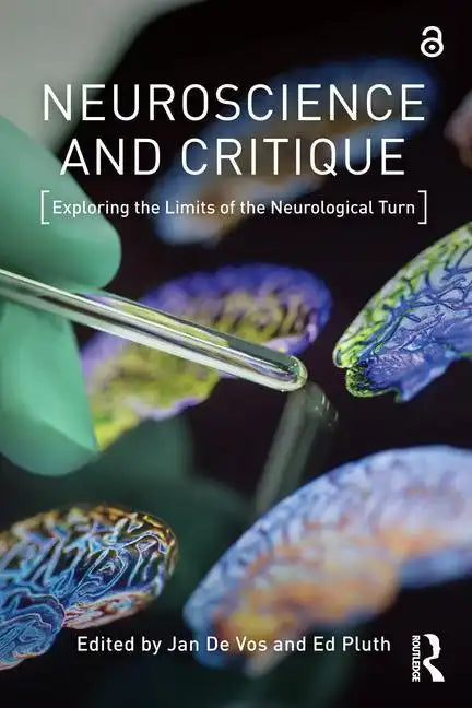 Neuroscience and Critique: Exploring the Limits of the Neurological Turn - Paperback