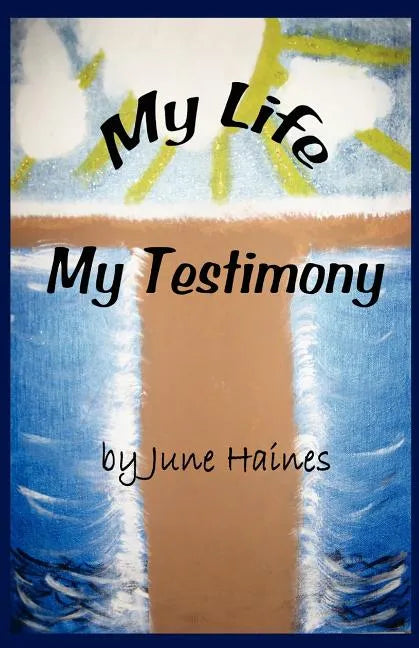 My Life-My Testimony - Paperback