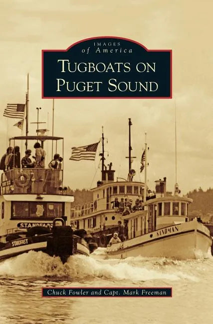 Tugboats on Puget Sound - Hardcover