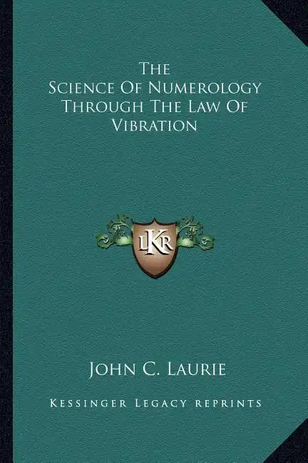 The Science Of Numerology Through The Law Of Vibration - Paperback