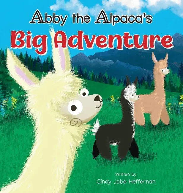 Abby The Alpaca's Big Adventure - Hardcover