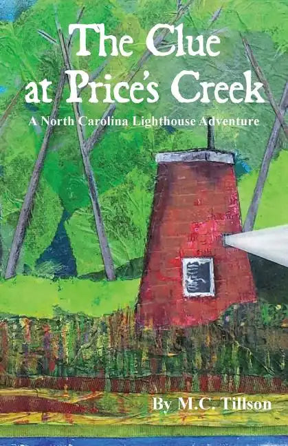 The Clue at Price's Creek: A North Carolina Lighthouse Adventure - Paperback