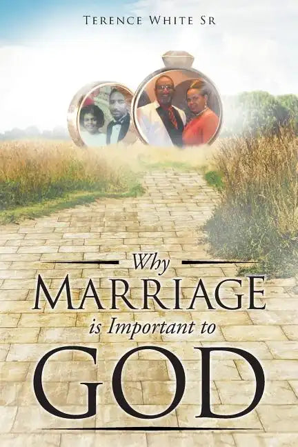 Why Marriage is Important to God - Paperback