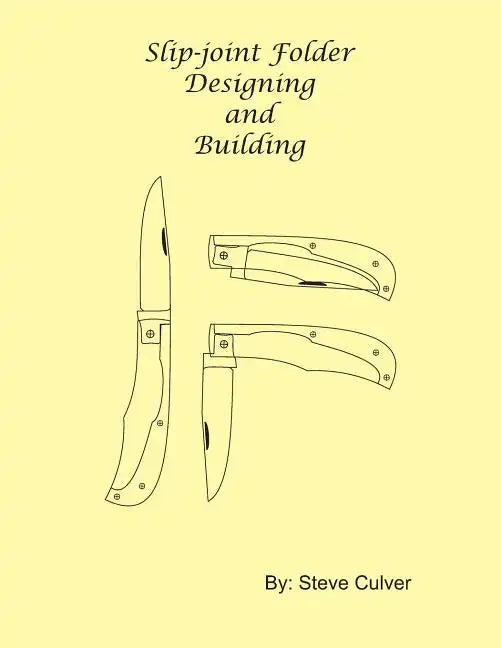 Slip-joint Folder Designing and Building - Paperback